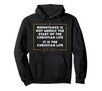 John Calvinist Repentance Quote for Reformed Christian Pullover Hoodie
