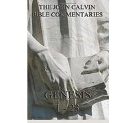 John Calvin's Bible Commentaries - Genesis 1 - 23