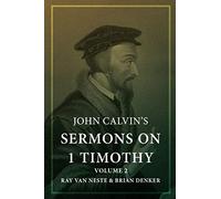 John Calvin's Sermons on 1 Timothy: Volume 2