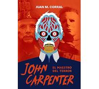 John Carpenter: El maestro del terror (Cult Movies)