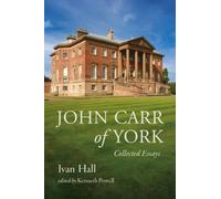 John Carr of York : Collected Essays