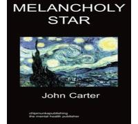 John Carter Melancholy Star: Depression Paperback Book John Carter Multicolor