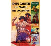 John Carter of Mars : The Collection A Princess of Mars I