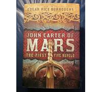 John Carter of Mars The First Five Novels of the Series