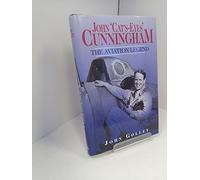 John "Cat's-Eyes" Cunningham: The Aviation Legend