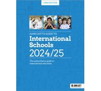 John Catt's Guide to International Schools 2024/25: The authoritative guide to International education