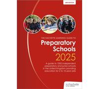 John Catt's Preparatory Schools 2025: A guide to 1,300 prep and junior schools in the UK (Schools Guides)
