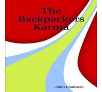 John Chalmers The Backpackers Karma Paperback Book John Chalmers Multicolor