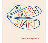 John Chapman A Fresh Start Paperback Book John Chapman Multicolor