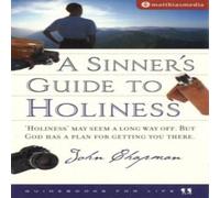 John Chapman A Sinner's Guide to Holiness: Holiness may seem a long way off John Chapman Multicolor