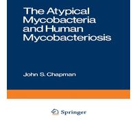 John Chapman The Atypical Mycobacteria & Human Mycobacteriosis Paperback Book John Chapman Multicolor