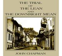 John Chapman The Trial of the Lean & the Downright Mean Hardback Book John Chapman Multicolor