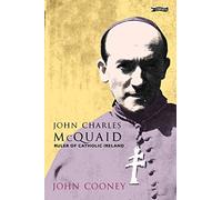John Charles McQuaid: Ruler of Catholic Ireland