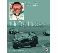 John Chatham - ‘Mr Big Healey’: The Official Biography