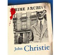 John Christie (Crime Archive)