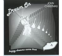 John Christmas - Dream On - Happy Dreams Come True