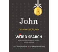 John Christmas Gift Personalized Word Search Book with Extra-Large 30pt Print for Adults and Seniors: Easy to Read Festive Present featuring Themed ... Christmas Word Search Puzzle Books Series)