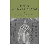 John Chrysostom (The Early Church Fathers)