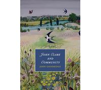 John Clare and Community: 96 (Cambridge Studies in Romanticism, Series Number 96)