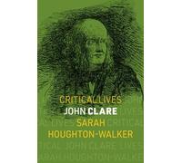John Clare (Critical Lives)