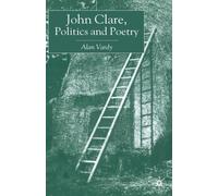 John Clare, Politics and Poetry