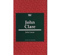 John Clare (Writers & Their Work) by John Lucas (2001-05-10)