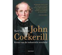 John Cockerill: keizer van de industriële revolutie