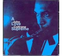 John Coltrane - A Love Supreme (Live Album)