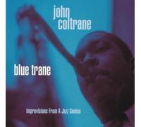 John Coltrane - Blue Trane Improvisations From A Jazz Genius
