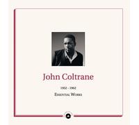 John Coltrane - Essential Works 1952 - 1962