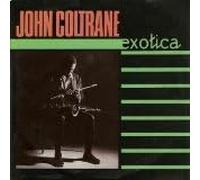 John Coltrane - Exotica Japan [CD]