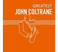 John Coltrane - Greatest John Coltrane