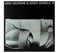 John Coltrane with Kenny Burrell by John Coltrane/Kenny Burrell (Record, 2013)