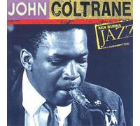 John Coltrane - Ken Burns Jazz Collection: The Definitive John Coltrane