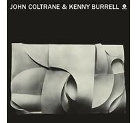 John Coltrane with Kenny Burrell by John Coltrane/Kenny Burrell (Record, 2013)