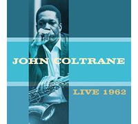 John Coltrane – Live 1962 – Equinox