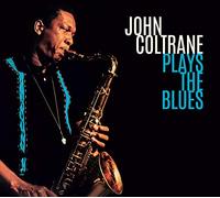 John Coltrane - Plays The Blues (Digi) [CD]