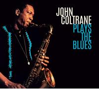 John Coltrane - Plays The Blues (Digi) [CD]