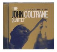 John Coltrane Quartet - John Coltrane Quartet Live In Stockholm, 1963