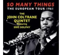 JOHN COLTRANE QUINTET & ERIC DOLPHY: SO MANY THINGS - THE EUROP - CD BRAND NEW