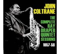 John Coltrane - The Complete Ray Draper Quintet Sessions 1957-58