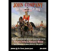 John Company And the Conquest of India: Miniature Wargame Rules for Warfare on The Sub-Continent 1750-1860
