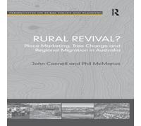 John Connell Rural Revival?: Place Marketing, Tree Change & Regional John Connell Multicolor