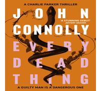 John Connolly Every Dead Thing : Meet Private Investigator Charlie Parker in the John Connolly Multicolor