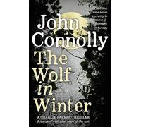John Connolly - Wolf in Winter A Charlie Parker Thriller 12 - Paper - K245z