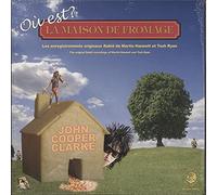 JOHN COOPER CLARKE - Où Est La Maison De Fromage? [VINYL]