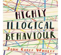 John Corey Whaley Highly Illogical Behaviour Paperback Book John Corey Whaley Multicolor