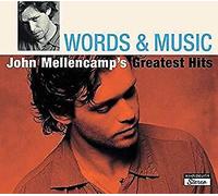 John Mellencamp - Words & Music: John Mellencamp's Greatest Hits