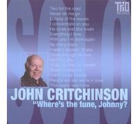 John Critchinson - Where's the Tune, Johnny?