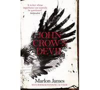 John Crow's Devil: From the Man Booker prize-winning author of A Brief History of Seven Killings